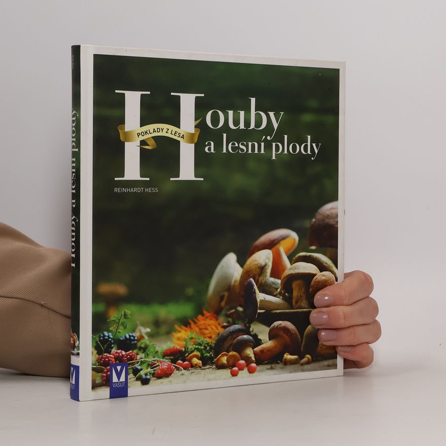 Reinhardt Hess Houby a lesní plody