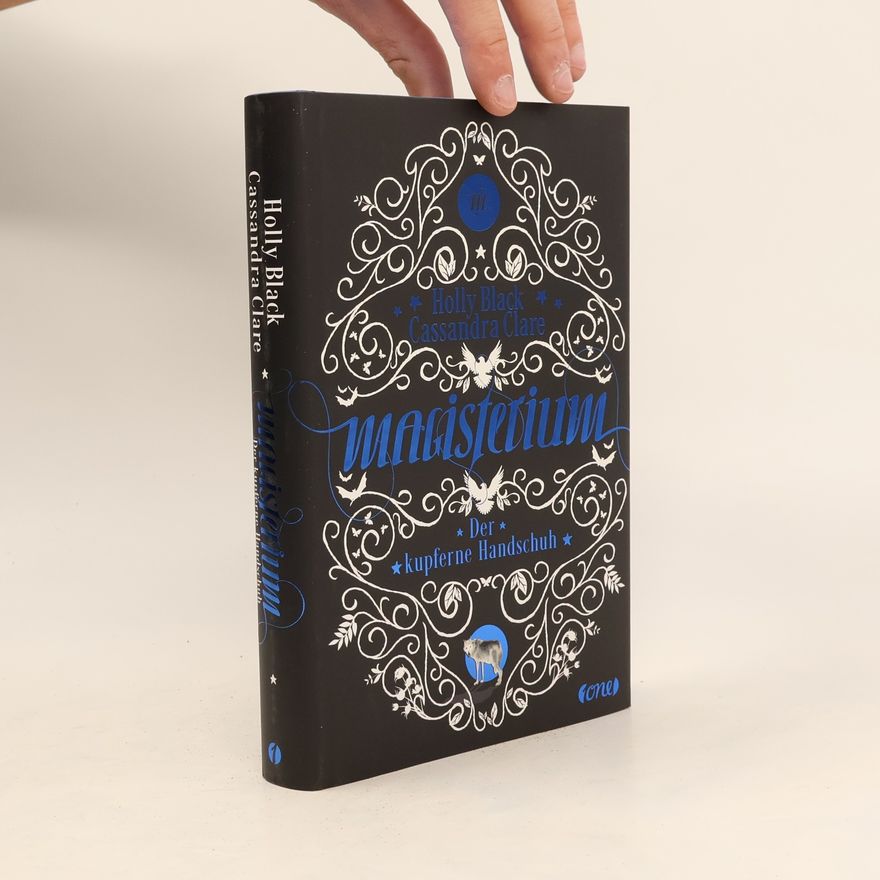 Holly Black Magisterium. Der kupferne Handschuh