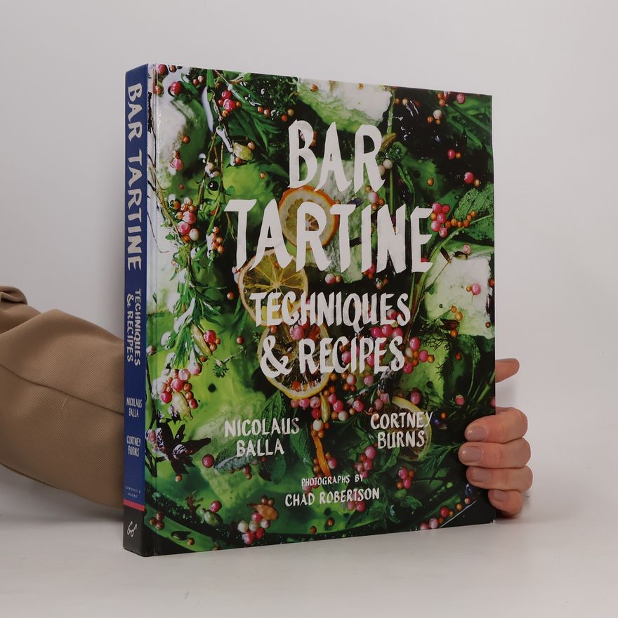 Cortney Burns Bar Tartine : techniques & recipes