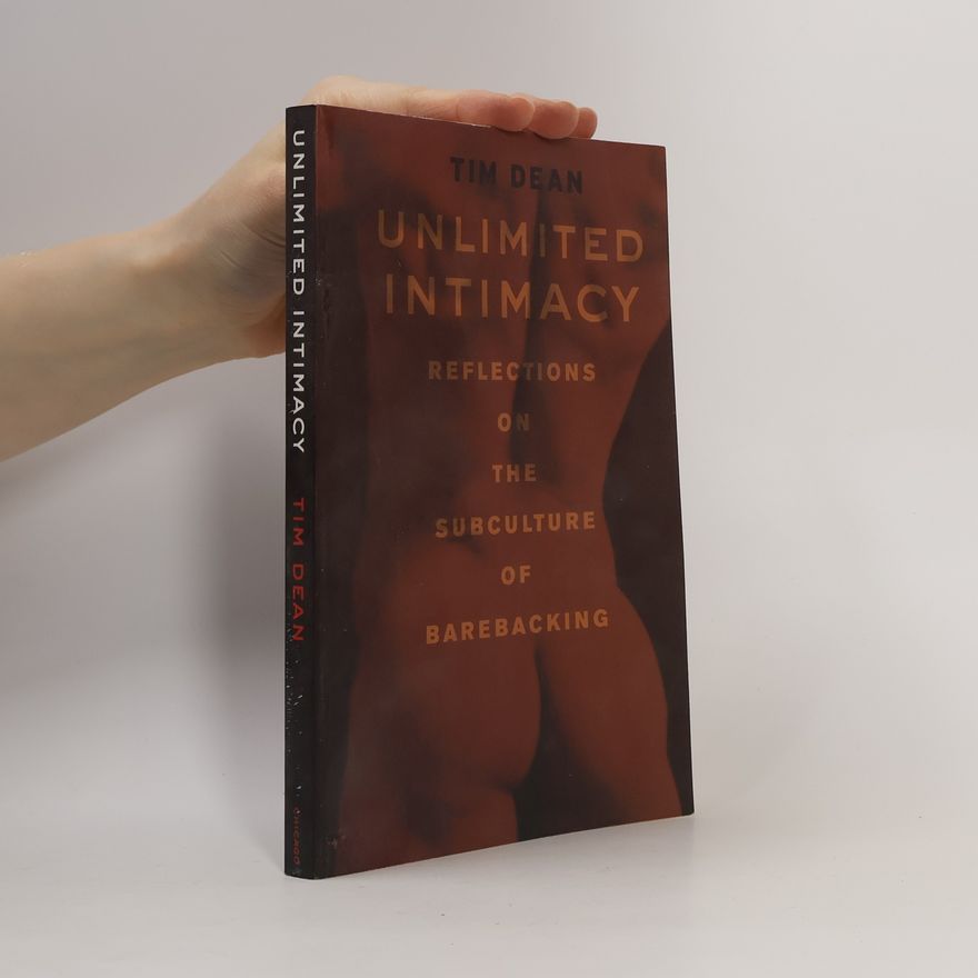Tim Dean Unlimited Intimacy
