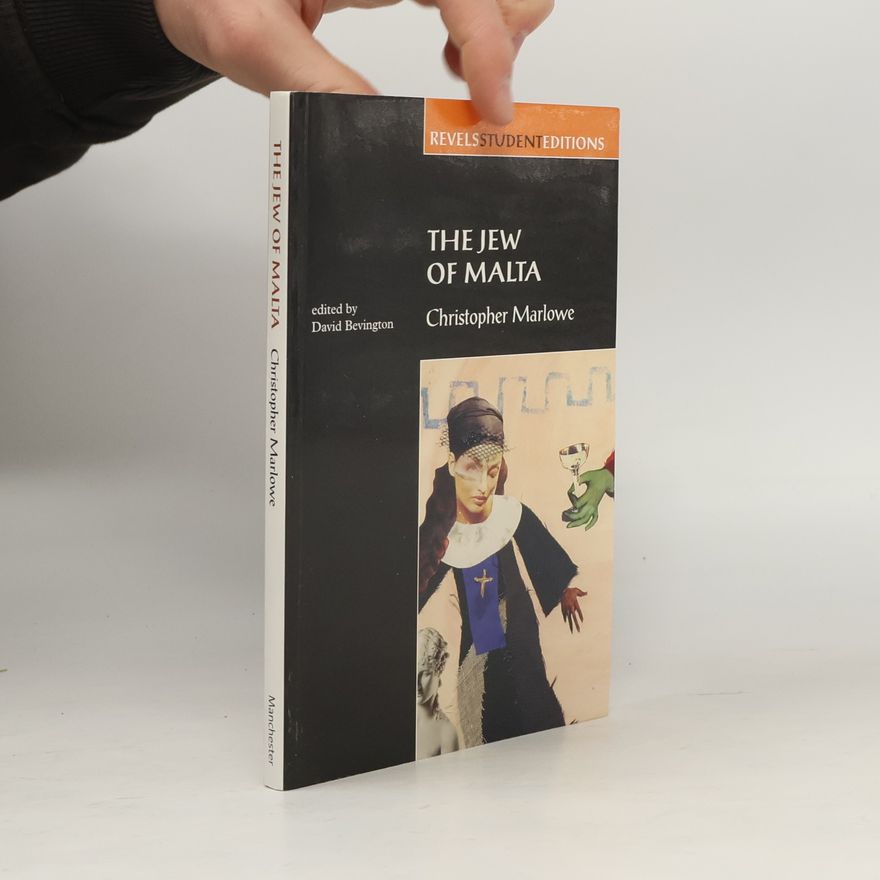 Stephen Bevington Revels Student Editions: The Jew of Malta