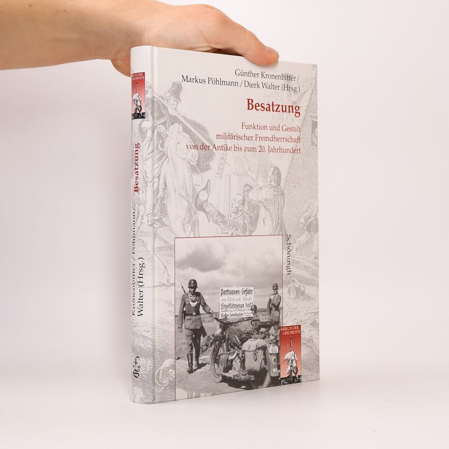 Günther Kronenbitter Krieg in der Geschichte: Besatzung