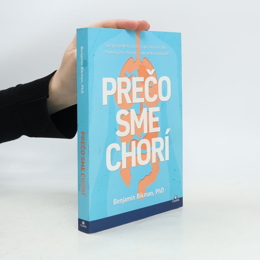 Benjamin Bikman Prečo sme chorí