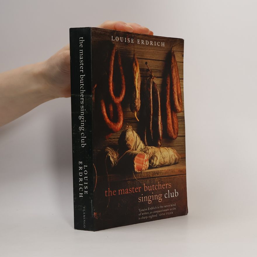 Louise Erdrich The Master Butcher's Singing Club