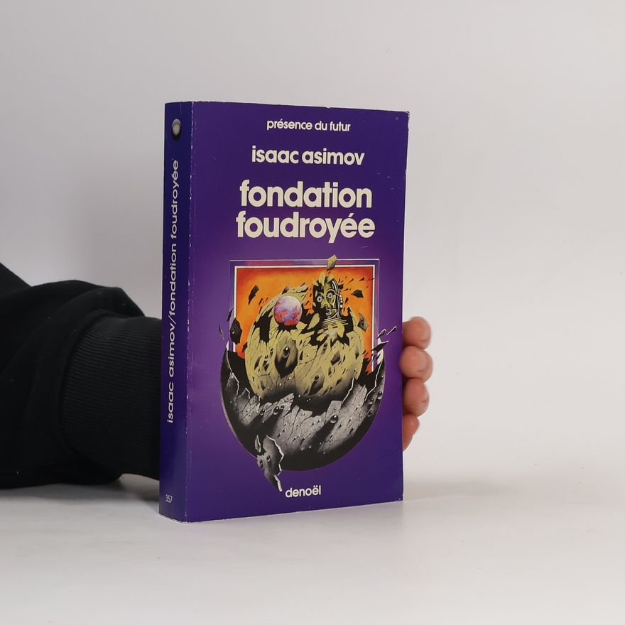 Isaac Asimov Fondation foudroyée