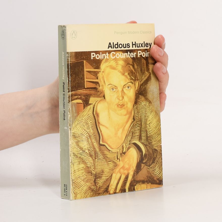 Aldous Huxley Penguin Modern Classics: Point Counter Point