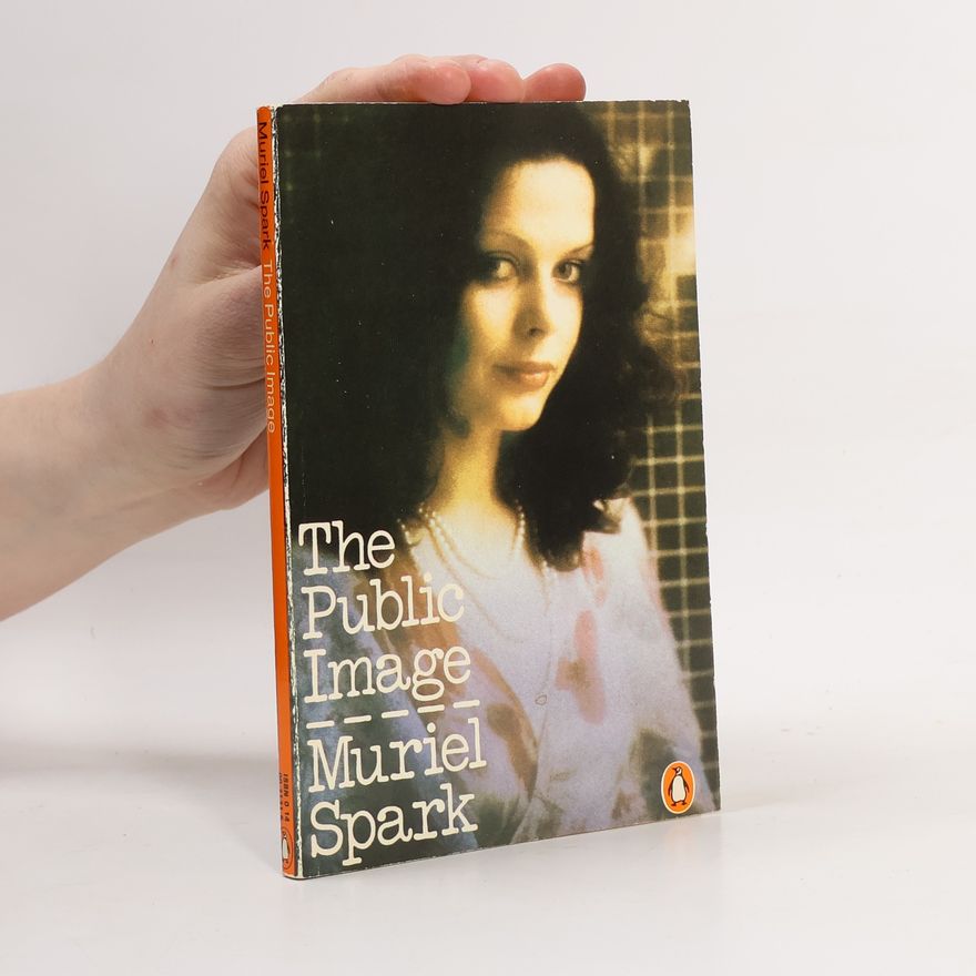 Muriel Spark The Public Image