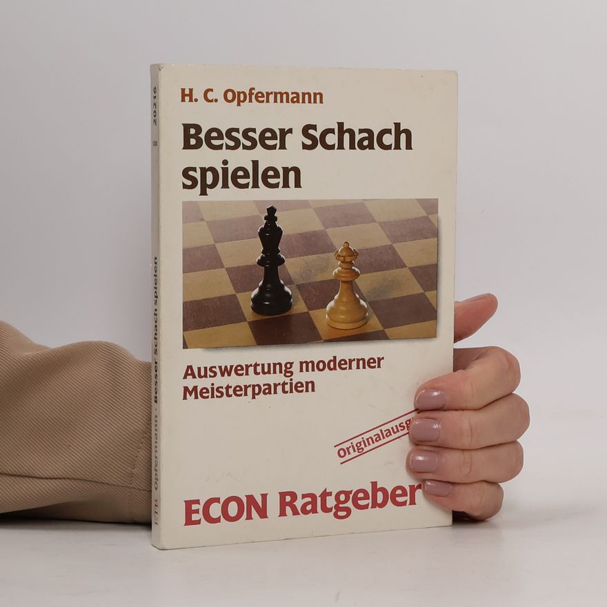 Hans Carl Opfermann Besser Schach spielen