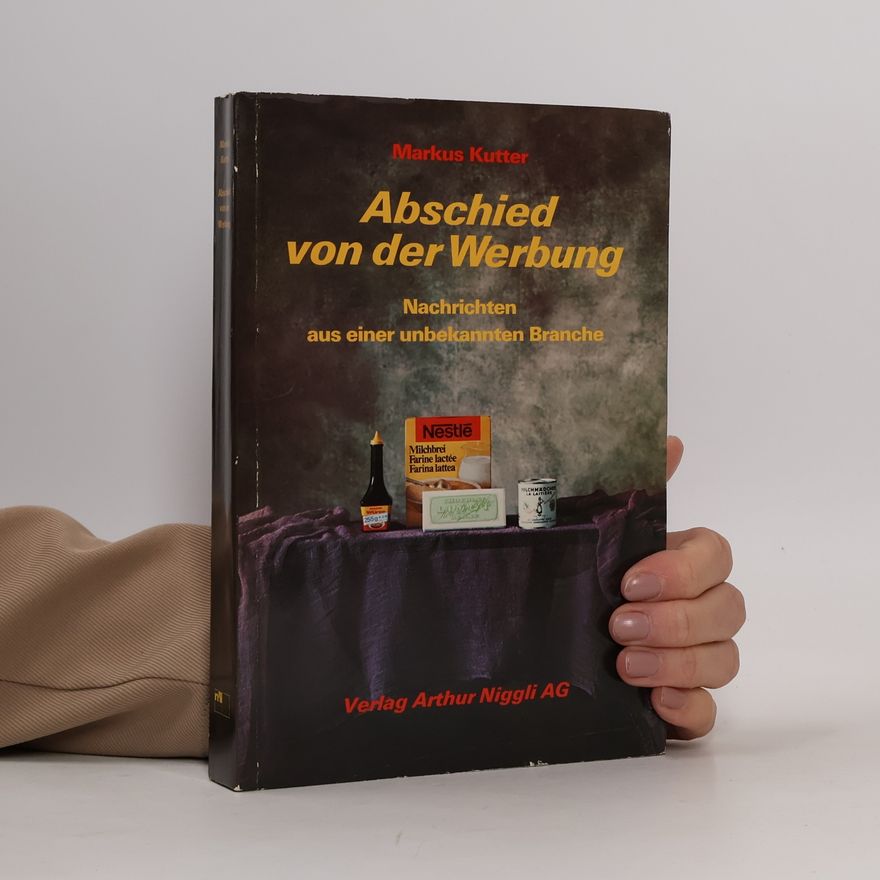 Markus Kutter Abschied von der Werbung