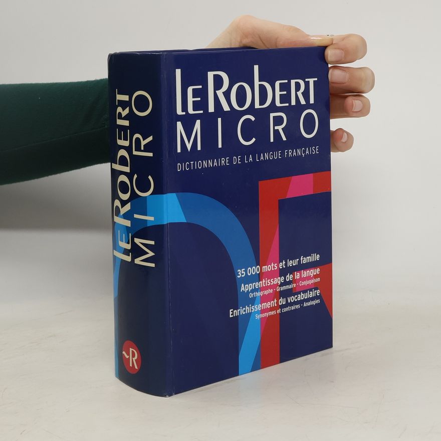 Alain Rey Le Robert Micro: Dictionnaire de la Langue Française