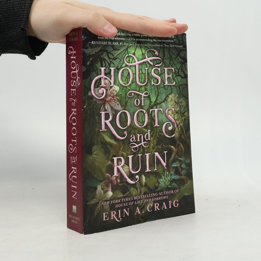 Erin A. Craig House of Roots and Ruin