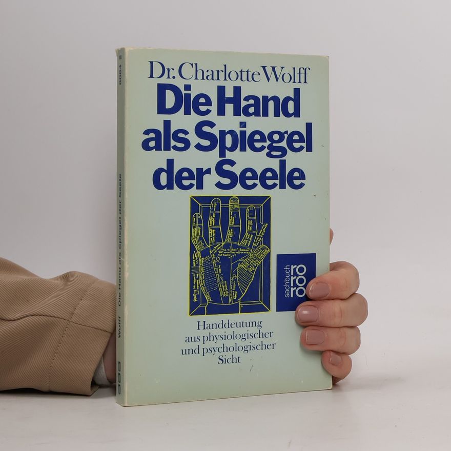 Charlotte Wolff Die Hand als Spiegel der Seele