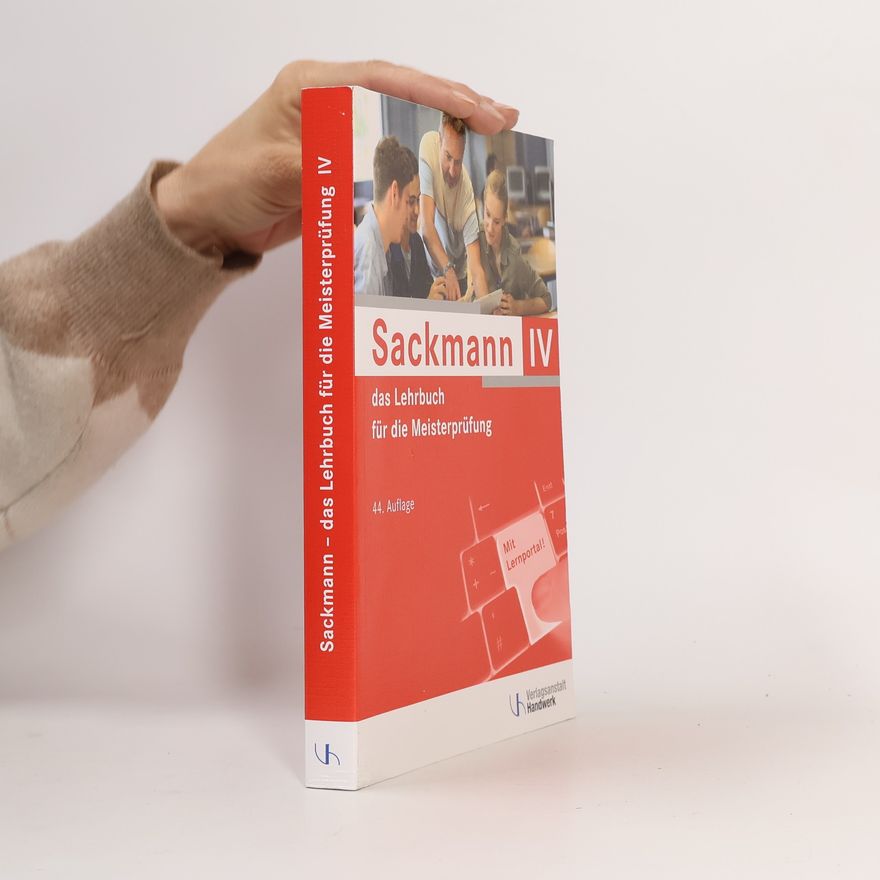 Siegfried Wochnik Sackmann - 4: Das Lehrbuch für die Meisterprüfung