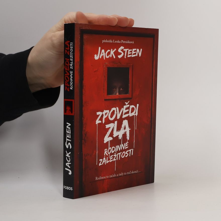 Jack Steen Zpovědi zla: Rodinné záležitosti