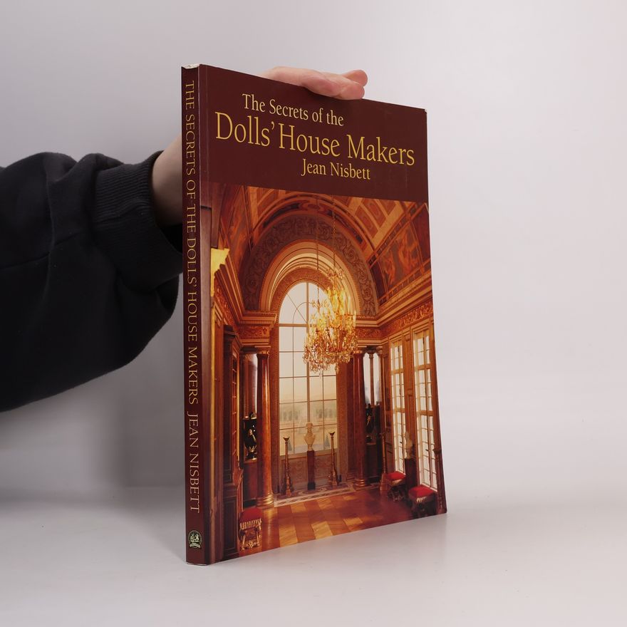 Jean Nisbett The Secrets of the Dolls' House Makers