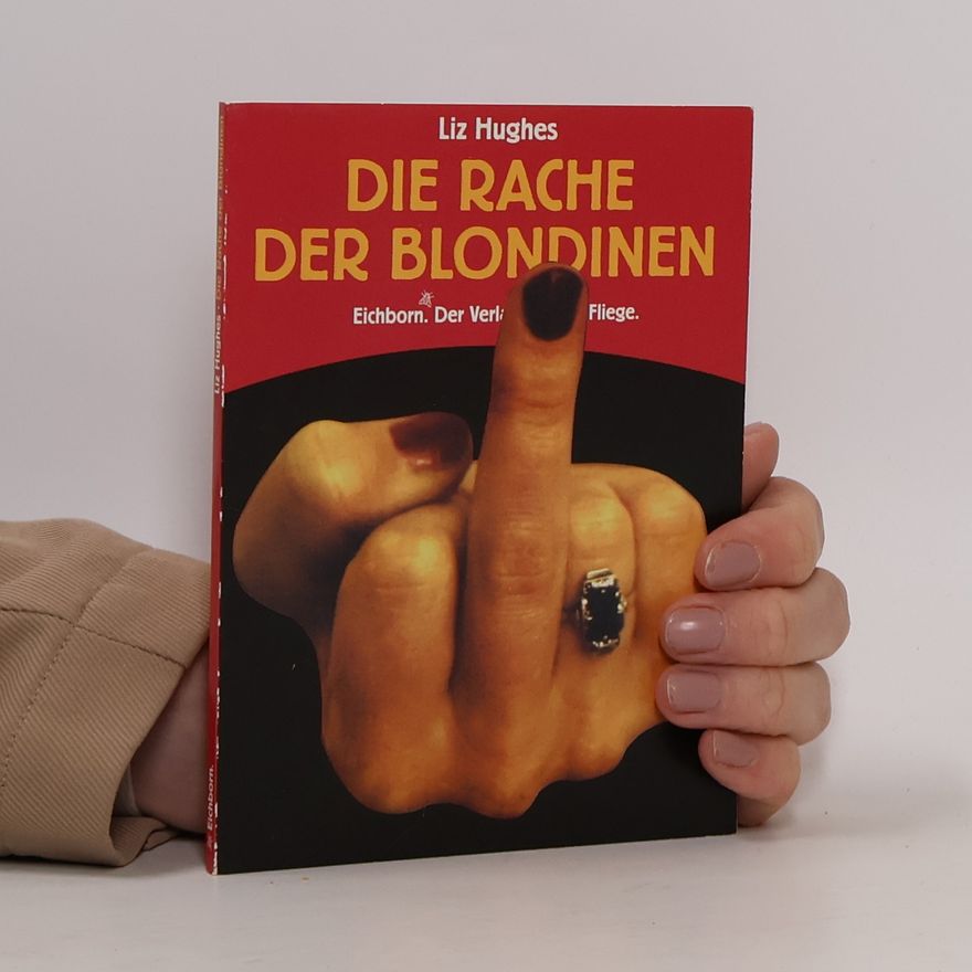 Liz Hughes Die Rache der Blondinen. Schmutzige Witze für Frauen
