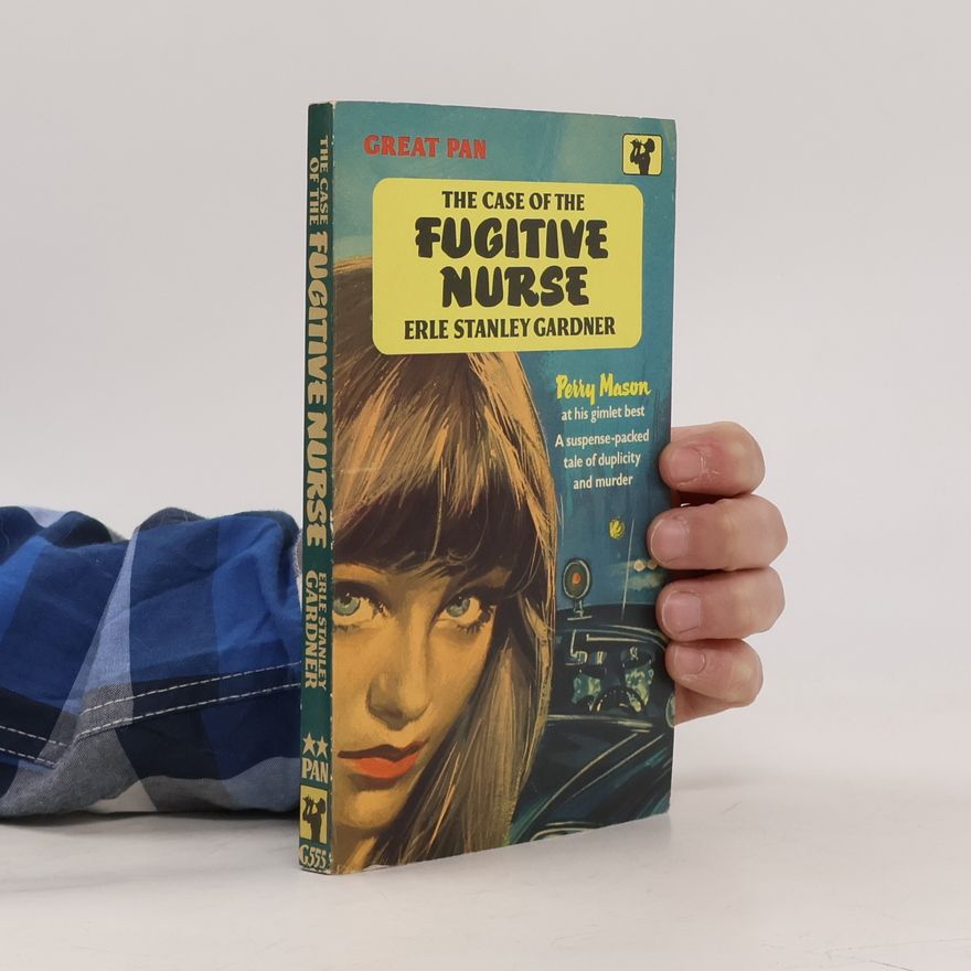 Erle Stanley Gardner Perry Mason: The Case of the Fugitive Nurse