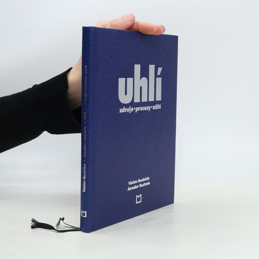 Jaroslav Buchtele Uhlí - zdroje, procesy, užití