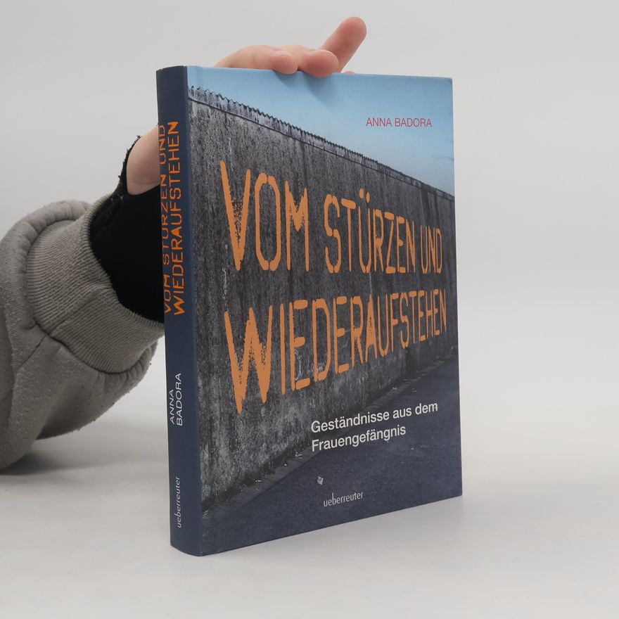 Anna Badora Vom Stürzen und Wiederaufstehen