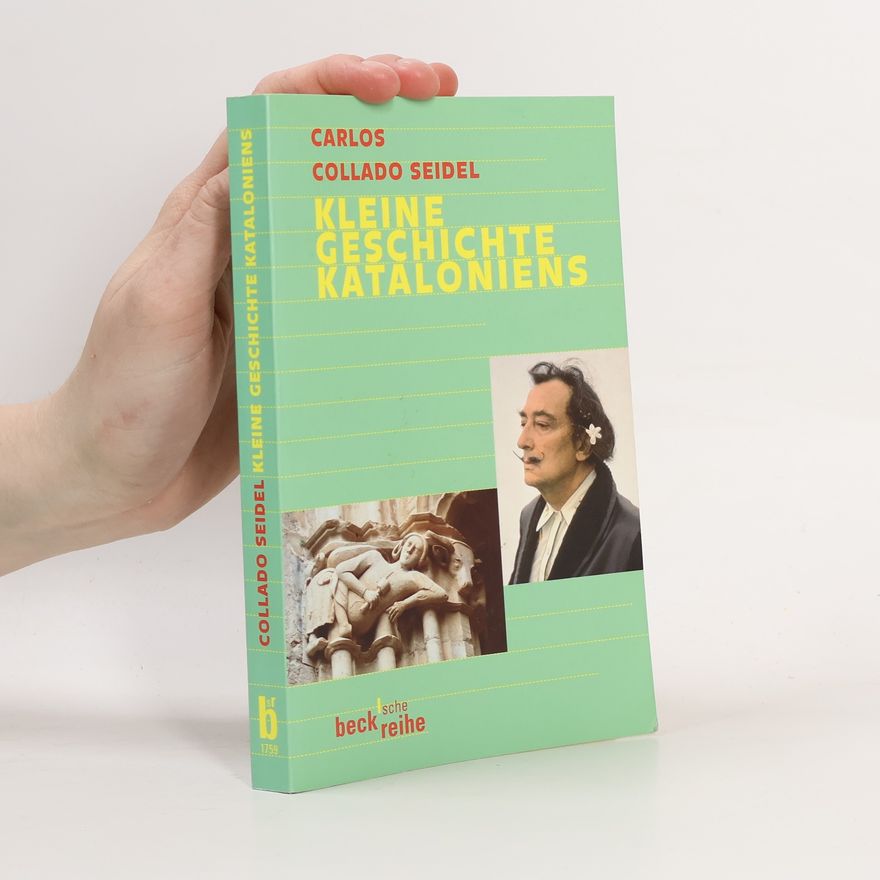 Carlos Collado Seidel Kleine Geschichte Kataloniens