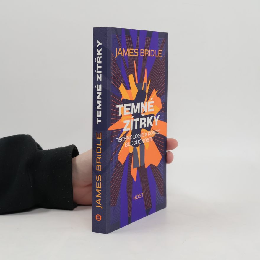 James Bridle Temné zítřky
