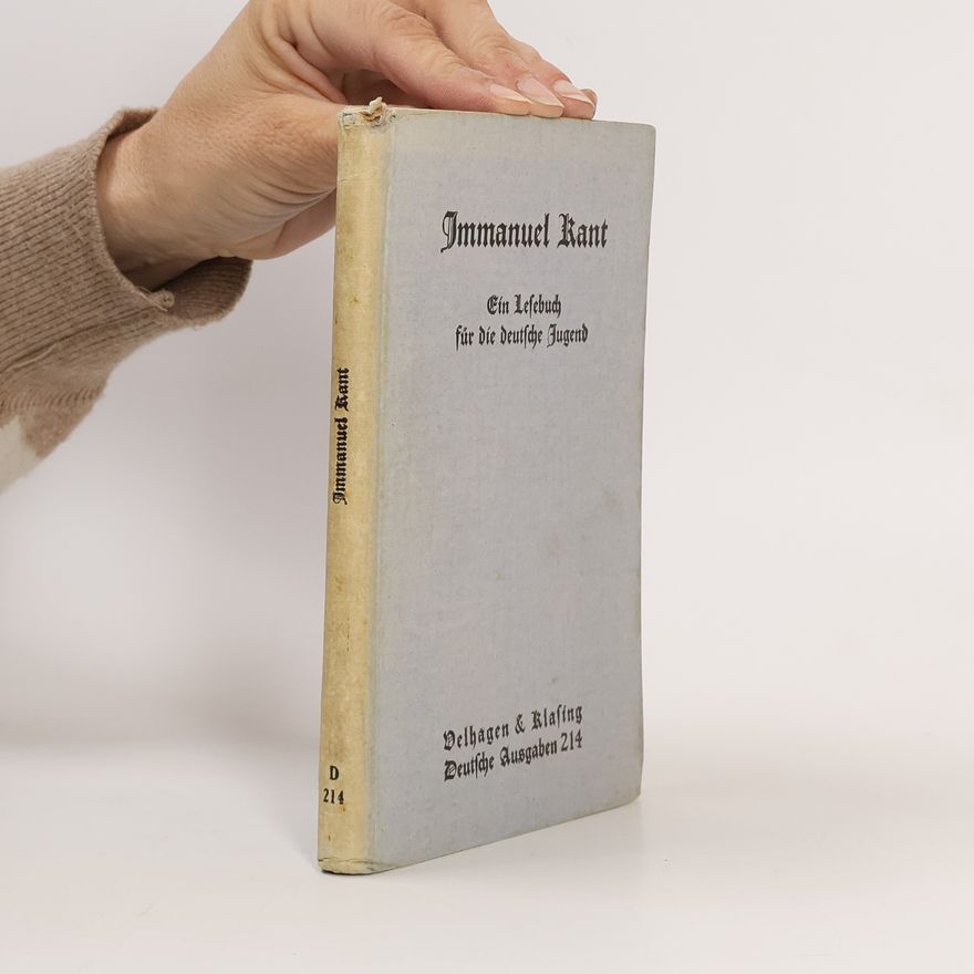 Immanuel Kant Ein Lesebuch für die Deutsche Jugend