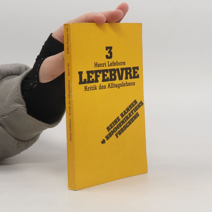 Henri Lefebvre Kritik des Alltagslebens