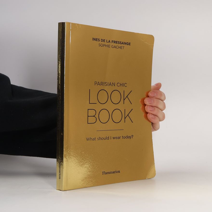 Inès de La Fressange Parisian Chic: Look Book