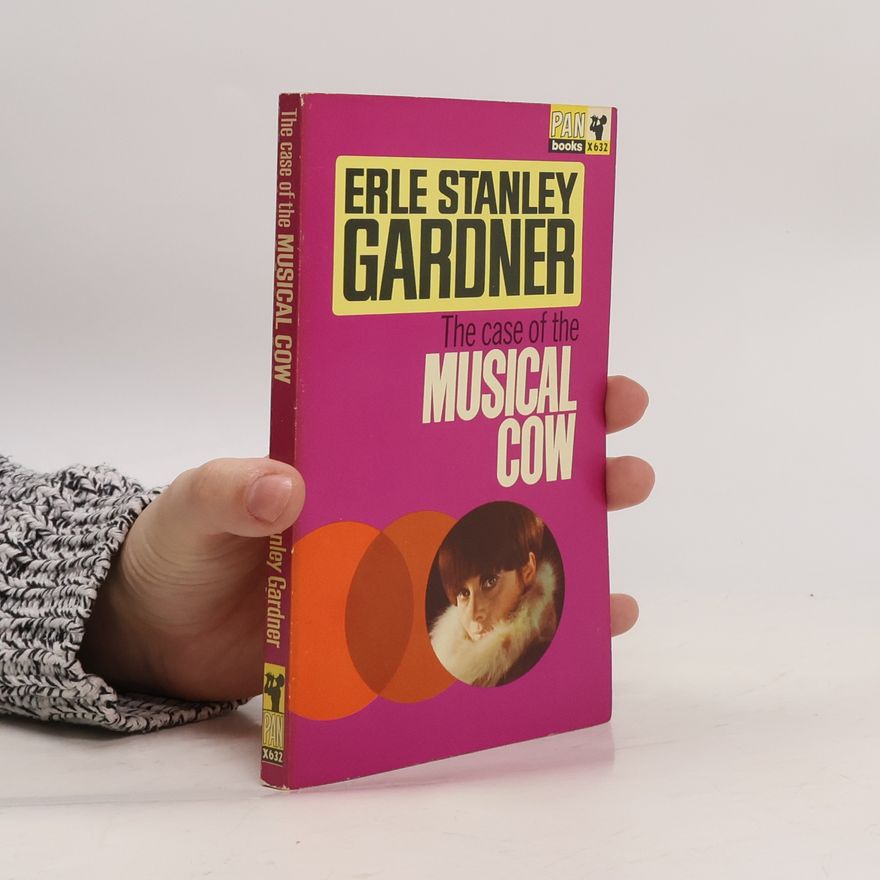 Erle Stanley Gardner The Case of the Musical Cow