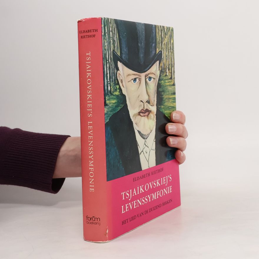 Elisabeth Riethof Tsjaïkovskiej's levenssymfonie