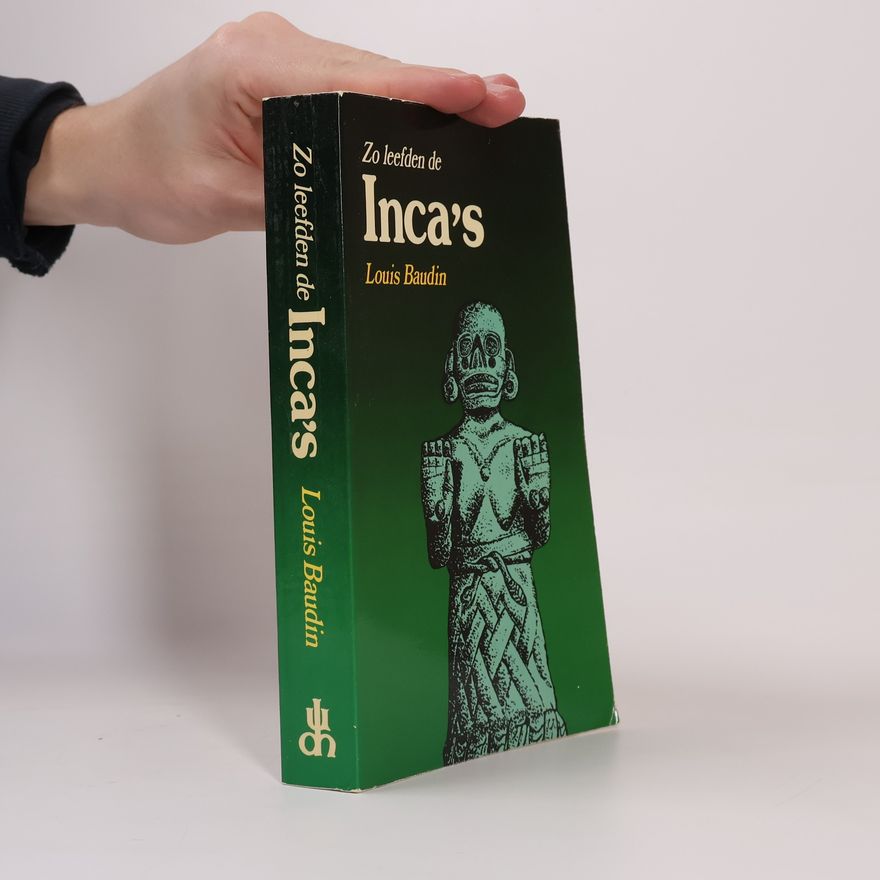 Loek Esmeyer Zo leefden de Inca's voor de ondergang van hun rijk