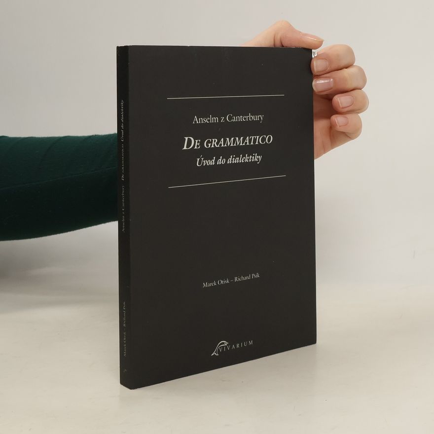 Anselm of Canterbury De grammatico. Úvod do dialektiky