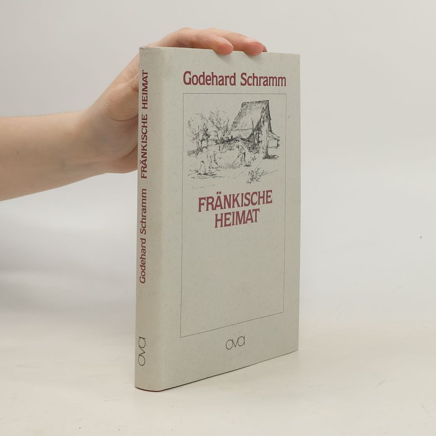 Godehard Schramm Fränkische Heimat