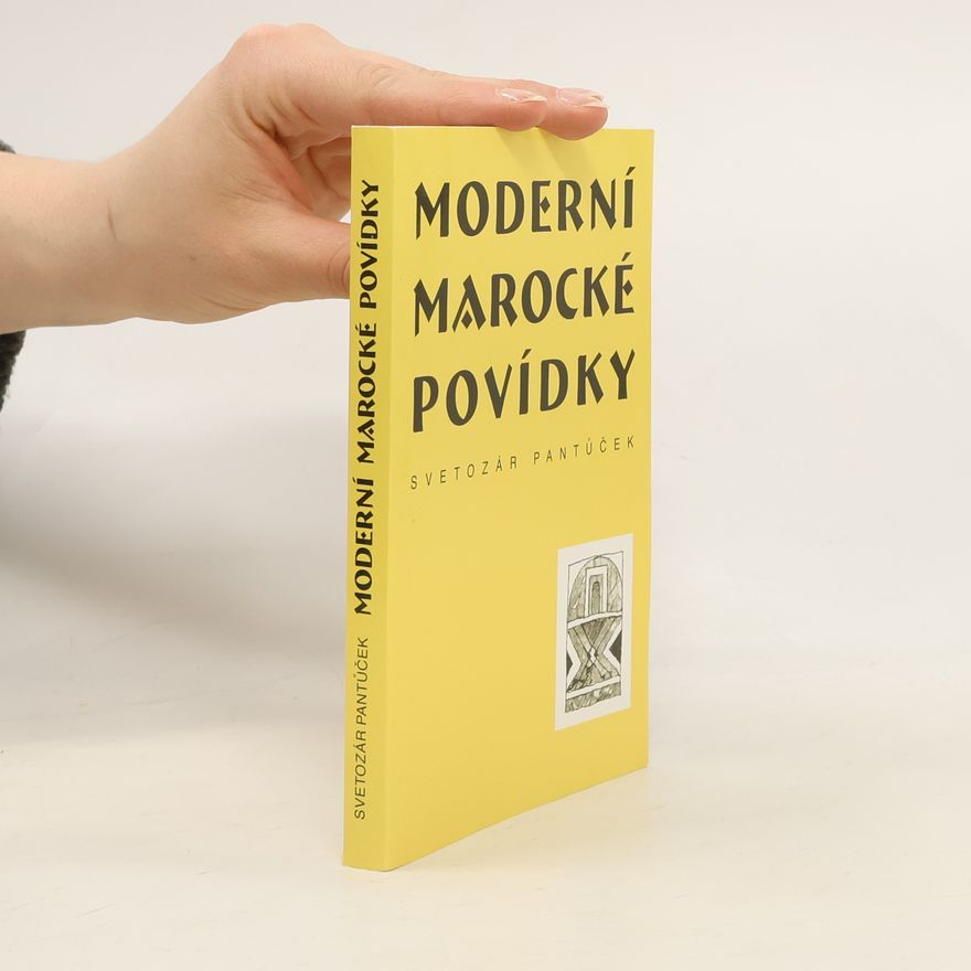 Svetozár Pantůček Moderní marocké povídky