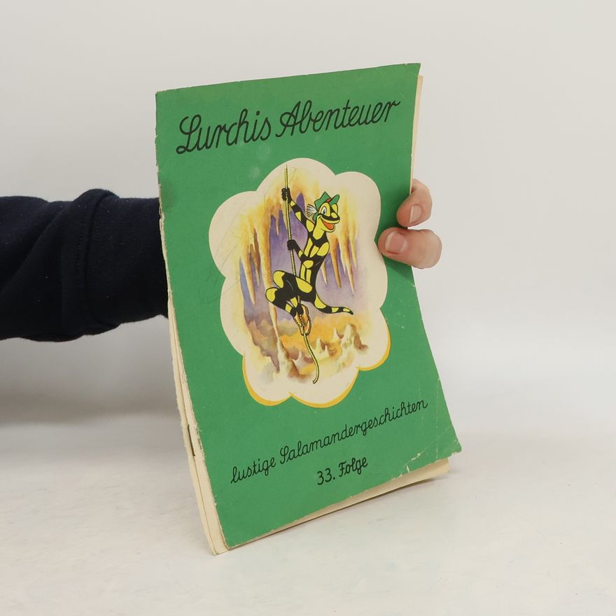 Various authors Lurchis Abenteuer. Lustige Salamandergeschichten 33. Folge