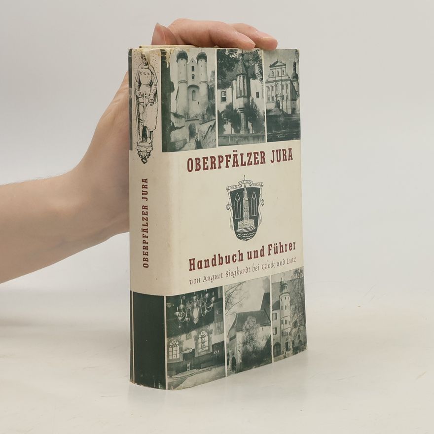 August Sieghardt Oberpfälzer Jura. Handbuch und Führer