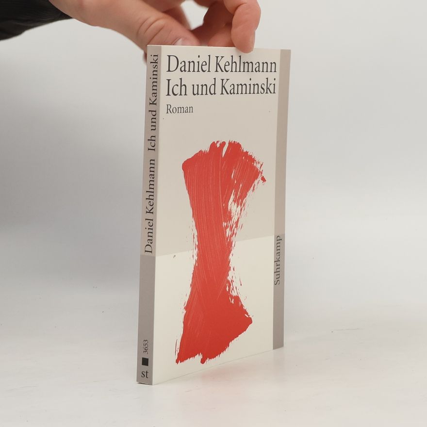 Daniel Kehlmann Ich und Kaminski