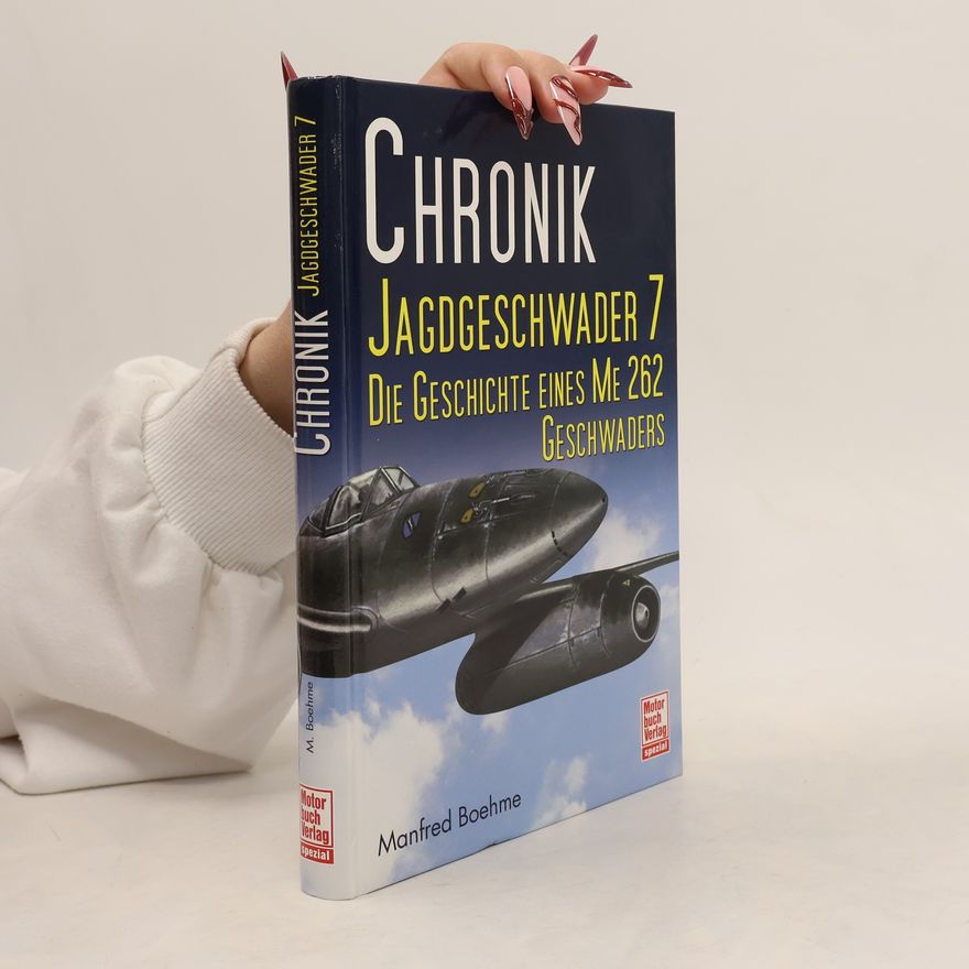 Manfred Boehme Chronik Jagdgeschwader 7