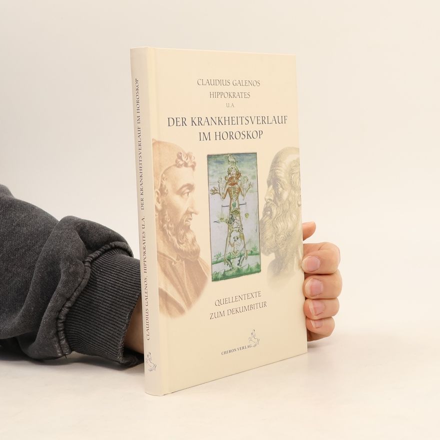 Claudius Galenos Der Krankheitsverlauf im Horoskop