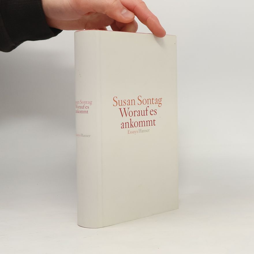 Susan Sontag Worauf es ankommt