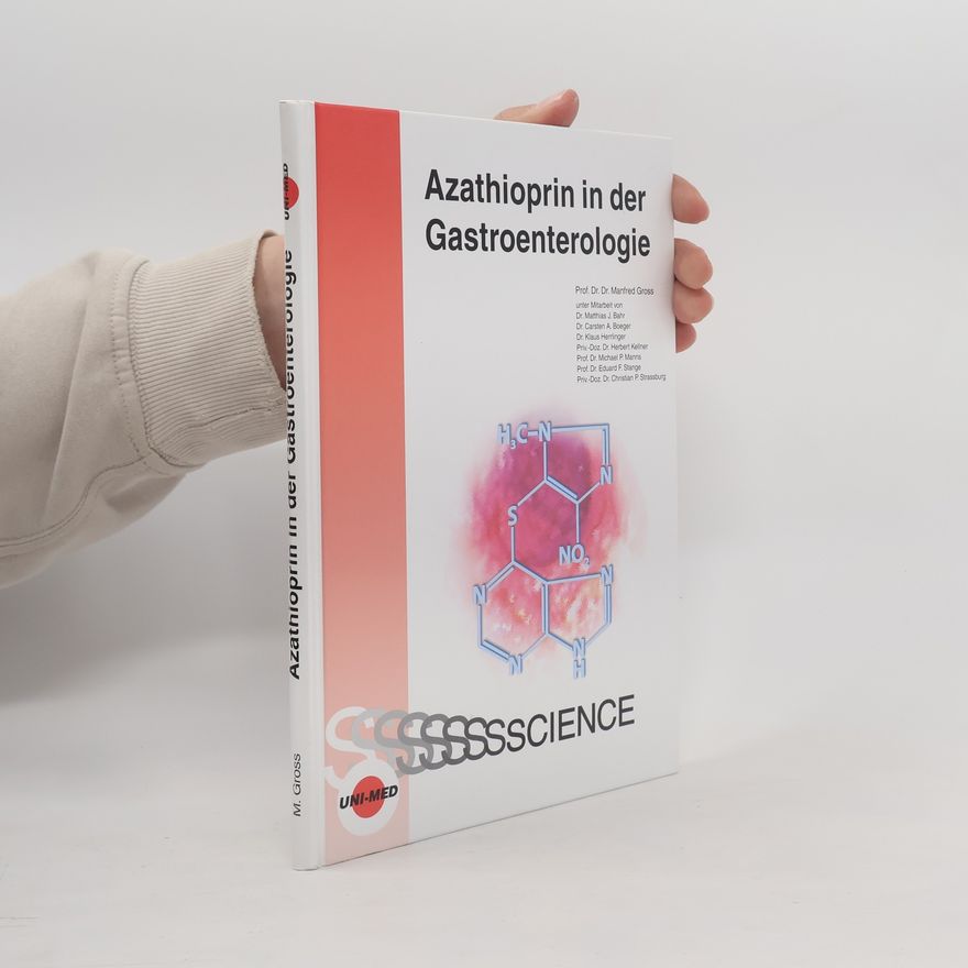 Christian P. Strasburg Azathioprin in der Gastroenterologie