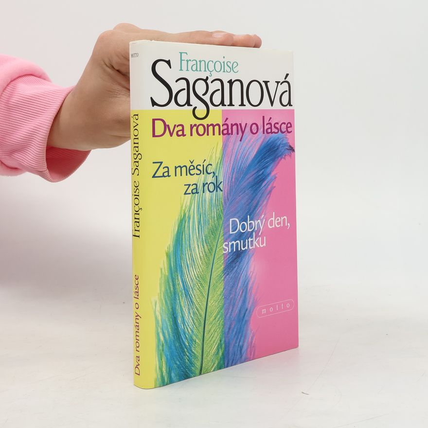 Eva Ruxová Dva romány o lásce: Za měsíc, za rok; Dobrý den, smutku