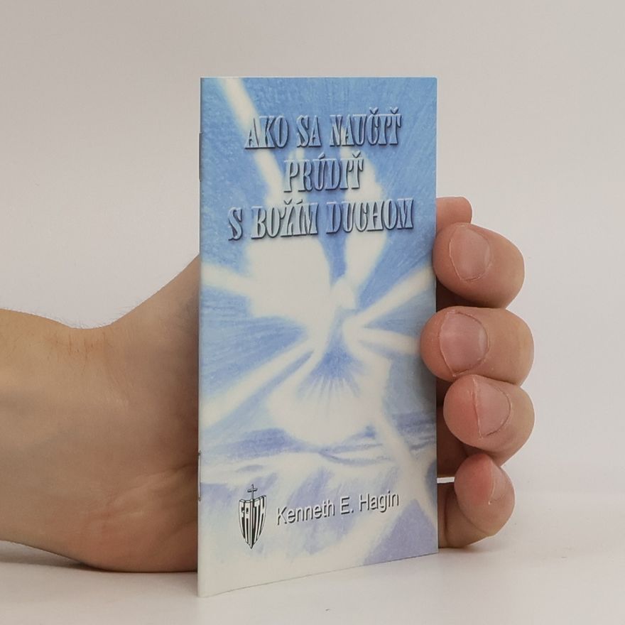 Kenneth E. Hagin Ako sa naučiť prúdiť s Duchom Svätým