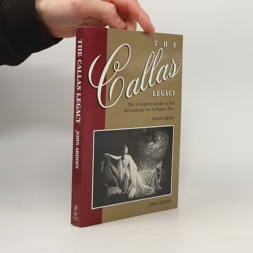 John Ardoin The Callas Legacy