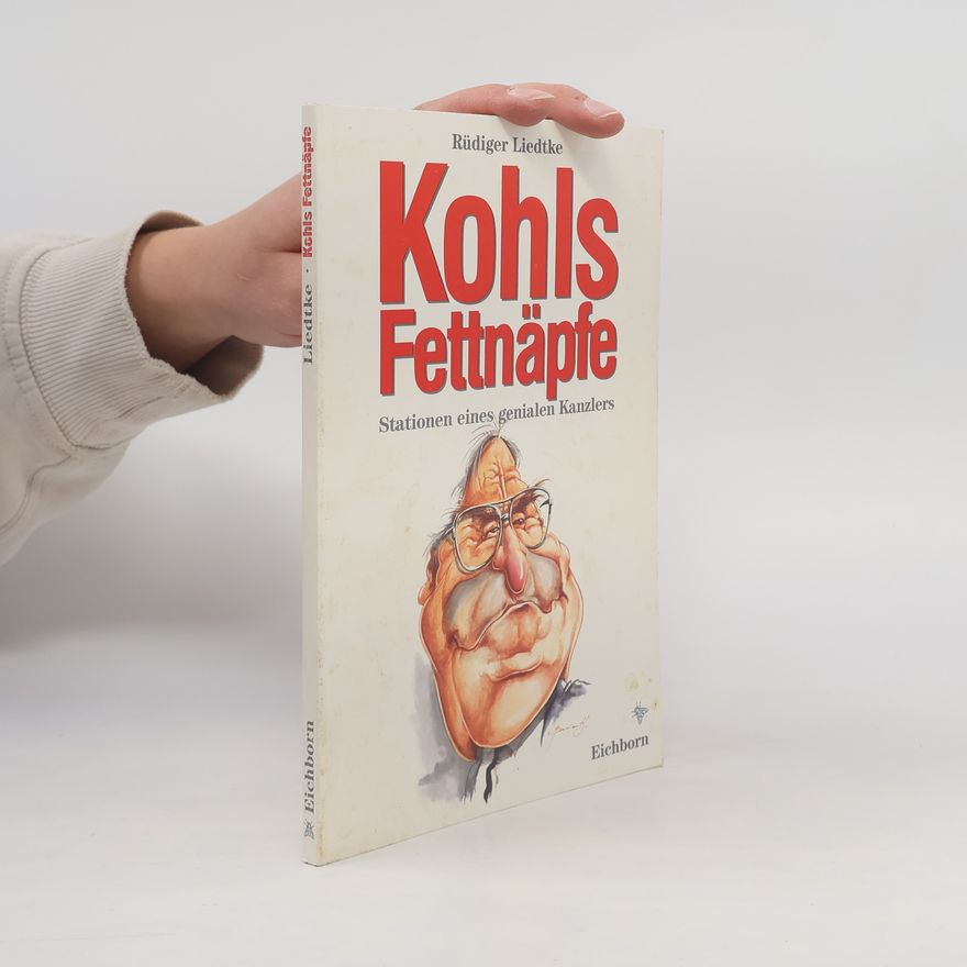 Rüdiger Liedtke Kohls Fettnäpfe