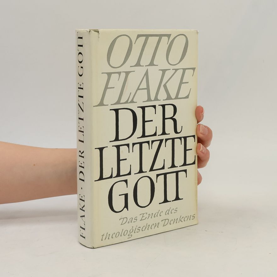 Otto Flake Der letzte Gott