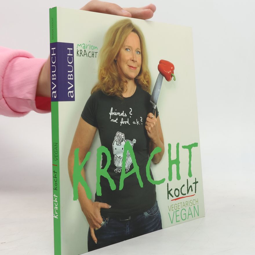 Marion Kracht Marion Kracht kocht vegetarisch, vegan
