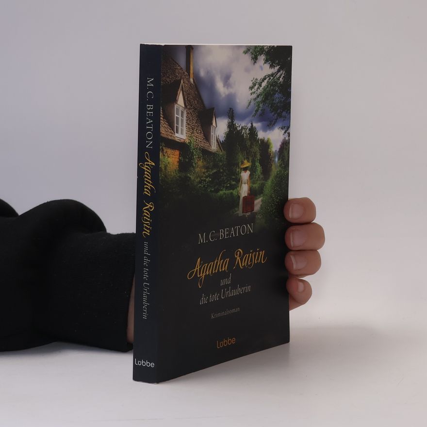 M. C. Beaton Agatha Raisin und die tote Urlauberin