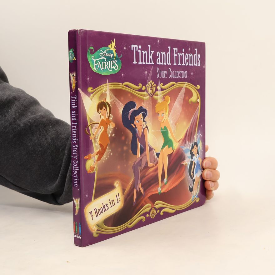 Celeste Sisler Disney Fairies: Tink and Friends Story Collection