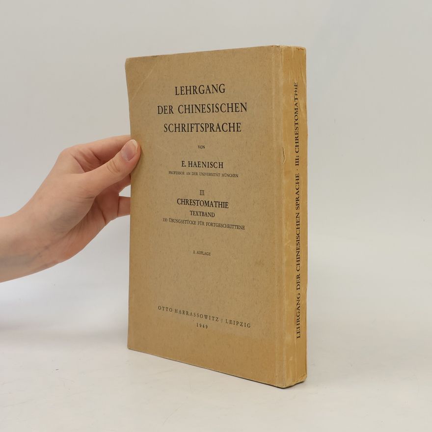 E. Haenisch Lehrgang der klassischen chinesischen Schriftsprache III.